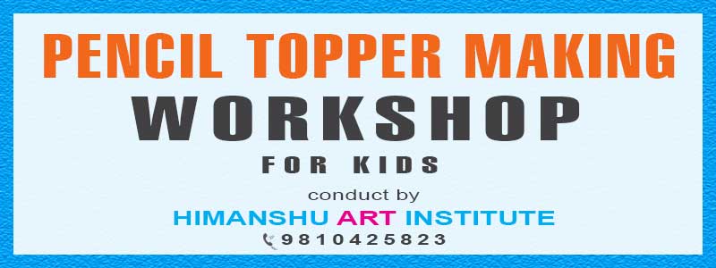 Online Pencil Topper Making Workshop for Kids in Delhi