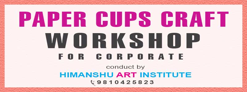 Online Paper Cups Craft Workshop for Corporate in Delhi