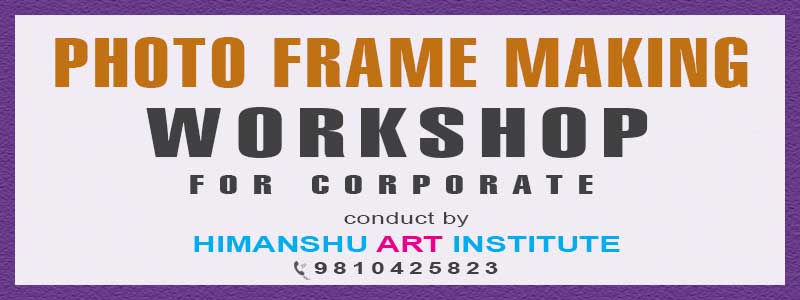 Online Photo Frame Making Workshop for Corporate in Delhi