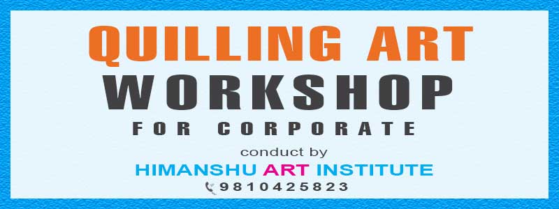 Online Quilling Art Workshop for Corporate in Delhi