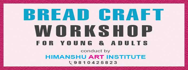 Online Bread Craft Workshop for Young and Adults in Delhi