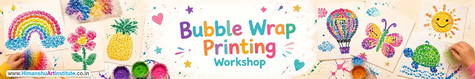 Bubble Wrap Printing  Workshop for Kids and Children in Delhi, Bubble Wrap Printing  Workshop for Kids Near Me, Art & Craft Workshop for Children, Art & Craft Workshop for Kids, Himanshu Art Institute