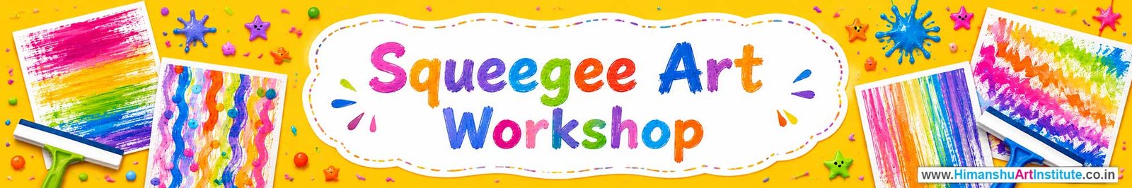 Squeegee Art Workshop for Kids and Children in Delhi, Squeegee Art Workshop for Kids Near Me, Art & Craft Workshop for Children, Art & Craft Workshop for Kids, Himanshu Art Institute