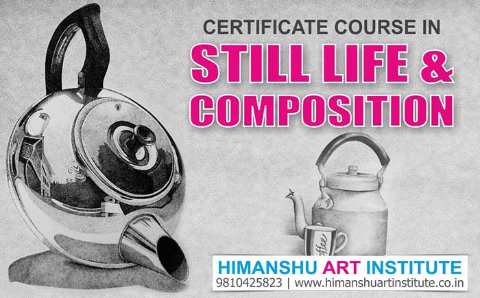 Professional Certificate Course in Still Life & Composition, Still Life Course, Still Life Classes, Composition Drawing Classes, Object Drawing Classes, Best Still Life and Composition Classes in Delhi, India